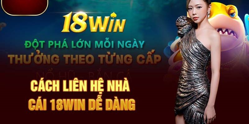 Các phương thức liên hệ 18Win