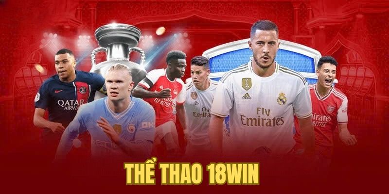 Soi kèo thể thao 18win dựa vào tính chất trận đấu