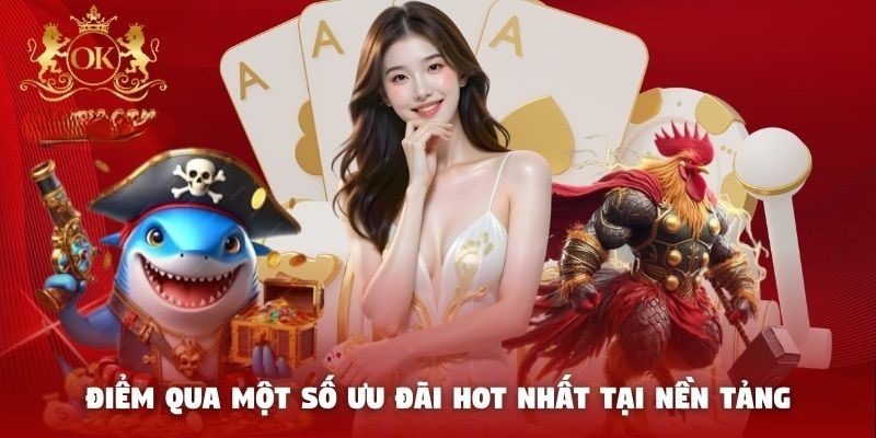 Ưu đãi người chơi OKKING dành cho hội viên