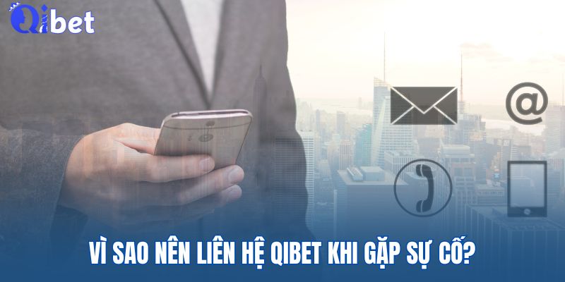 Liên hệ QIBET để đảm bảo quá trình chơi game luôn diễn ra suôn sẻ